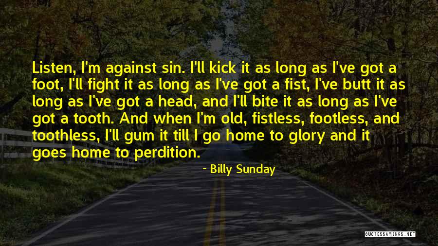 Tooth At Gum Quotes By Billy Sunday Tooth At Gum Quotes By Billy Sunday
