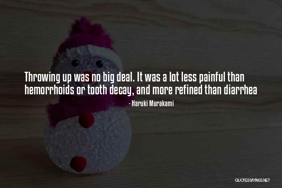 Tooth Decay Quotes By Haruki Murakami