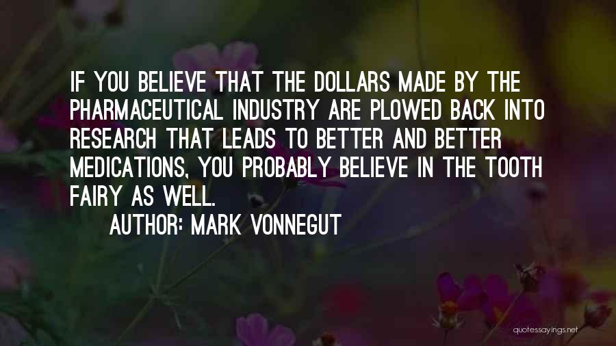 Tooth Fairy 2 Quotes By Mark Vonnegut
