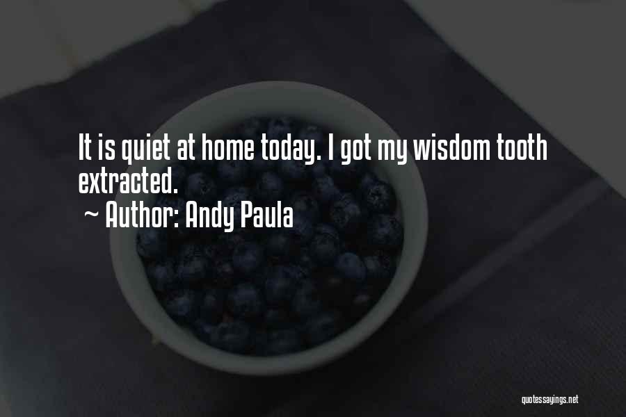 Tooth Quotes By Andy Paula