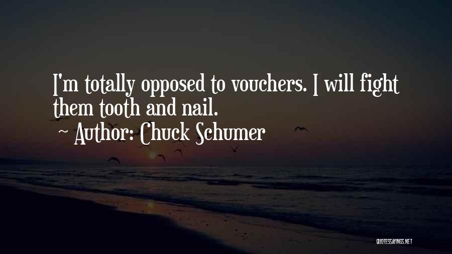 Tooth Quotes By Chuck Schumer
