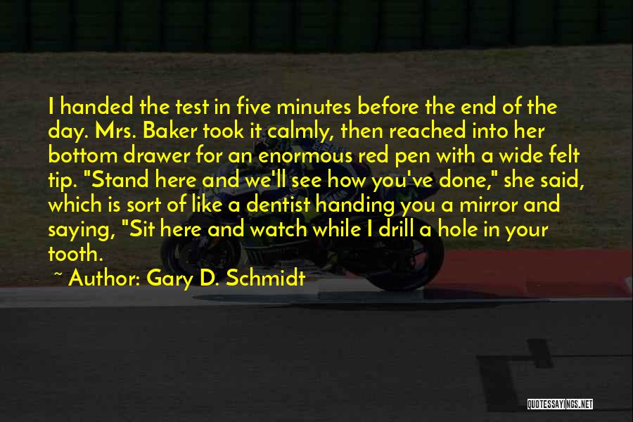 Tooth Quotes By Gary D. Schmidt