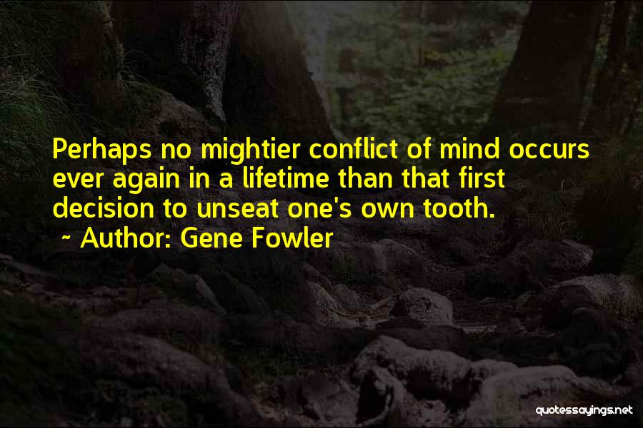 Tooth Quotes By Gene Fowler