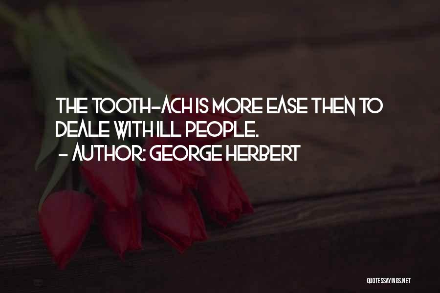 Tooth Quotes By George Herbert