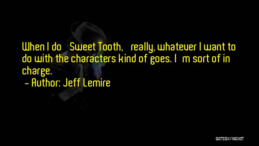 Tooth Quotes By Jeff Lemire