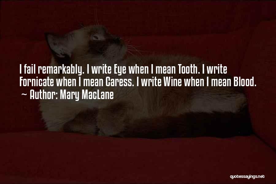 Tooth Quotes By Mary MacLane