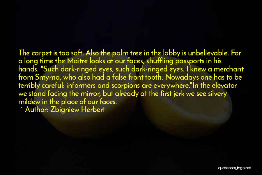 Tooth Quotes By Zbigniew Herbert