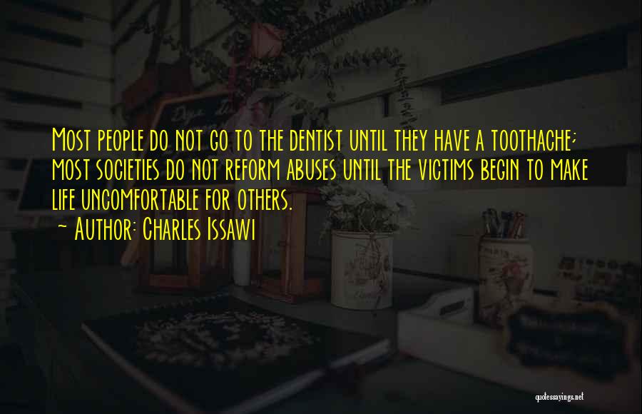 Toothache Quotes By Charles Issawi