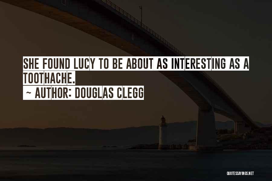 Toothache Quotes By Douglas Clegg