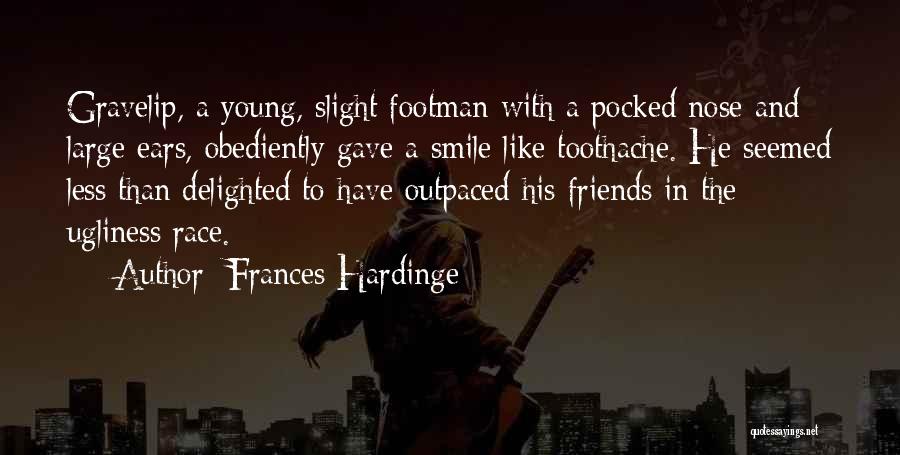 Toothache Quotes By Frances Hardinge