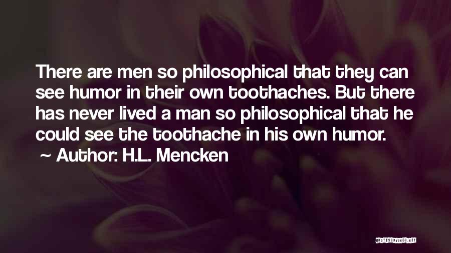 Toothache Quotes By H.L. Mencken