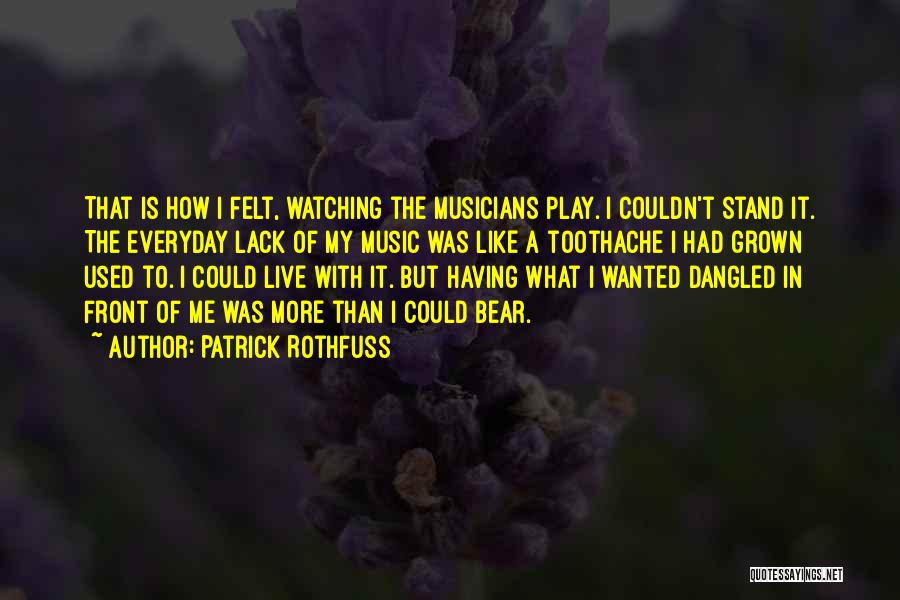 Toothache Quotes By Patrick Rothfuss