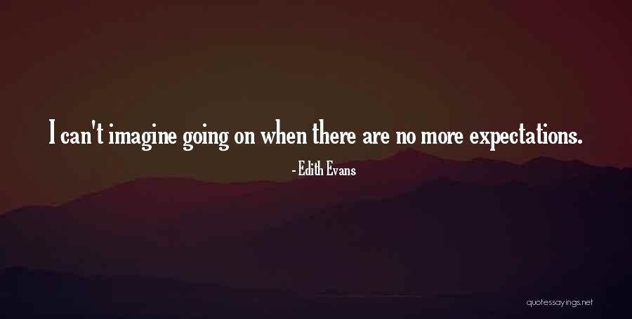 Toothache Relief Quotes By Edith Evans Toothache Relief Quotes By Edith Evans