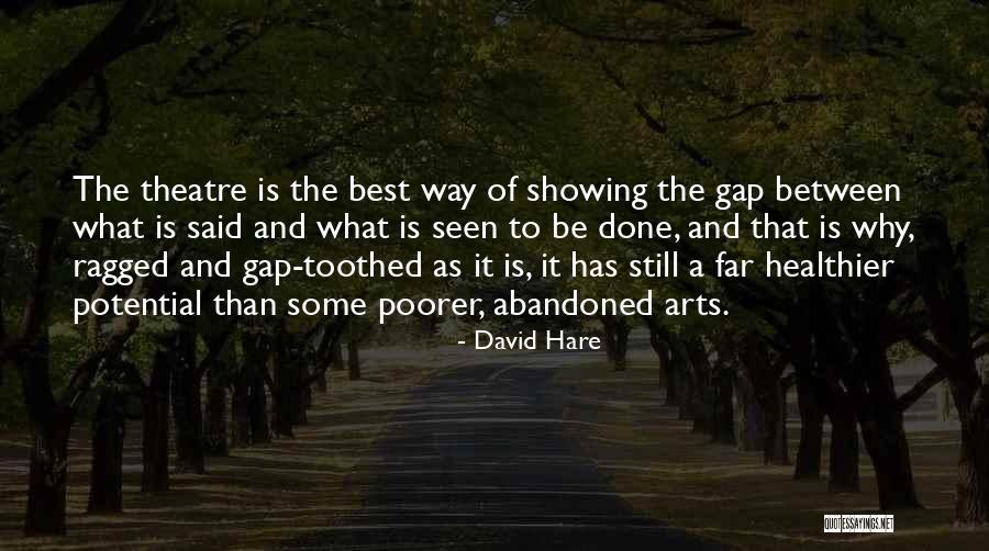 Toothed Quotes By David Hare Toothed Quotes By David Hare