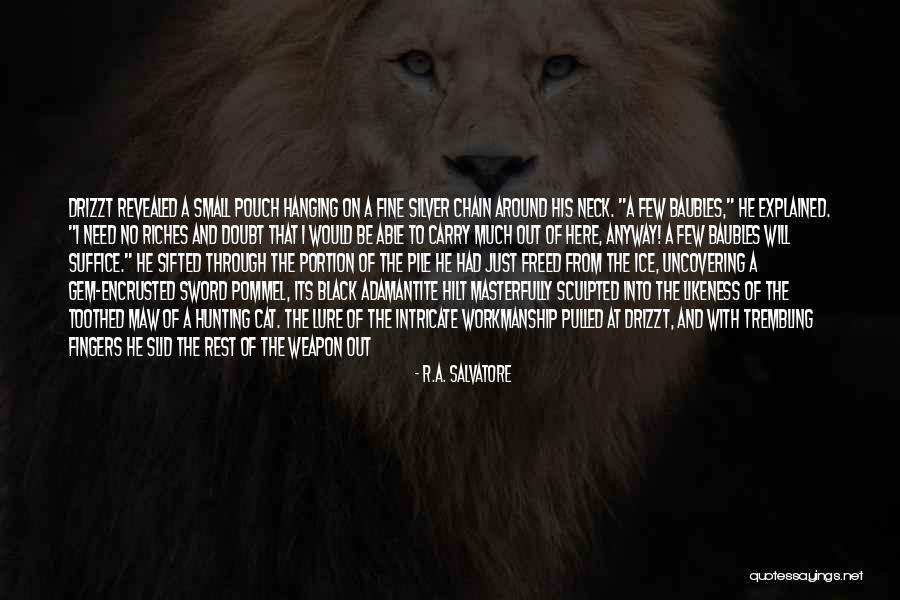 Toothed Quotes By R.A. Salvatore Toothed Quotes By R.A. Salvatore