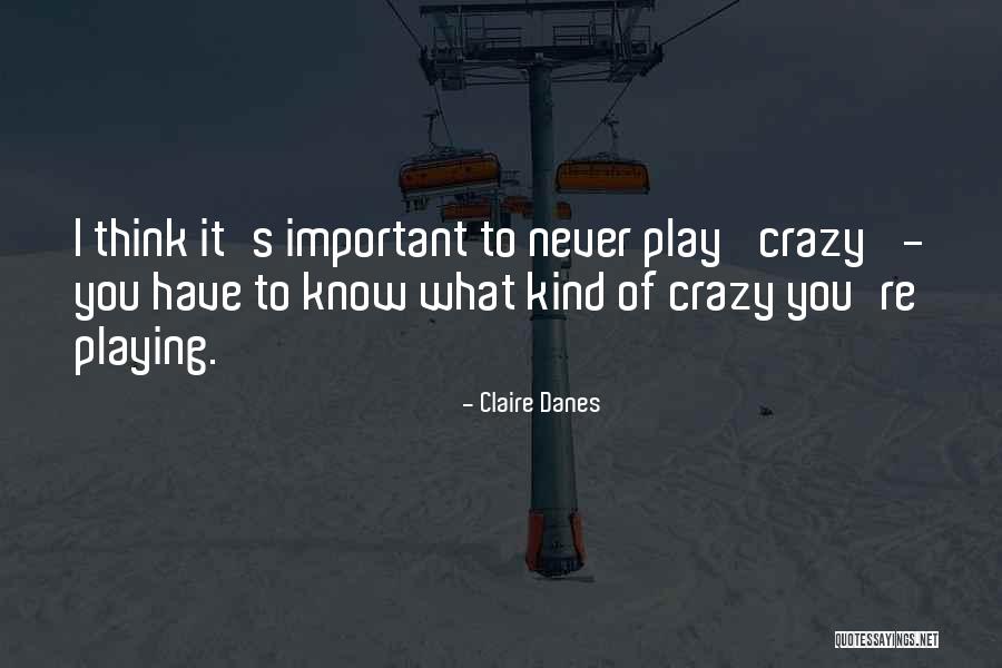 Toothless Funny Quotes By Claire Danes Toothless Funny Quotes By Claire Danes