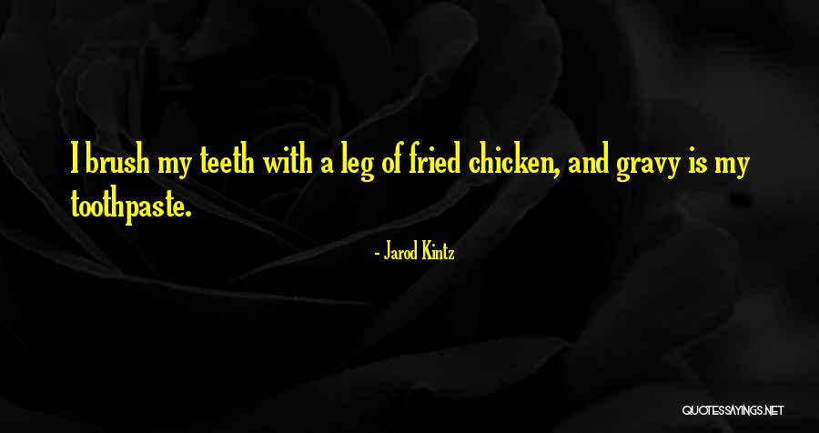 Toothpaste Best Quotes By Jarod Kintz Toothpaste Best Quotes By Jarod Kintz