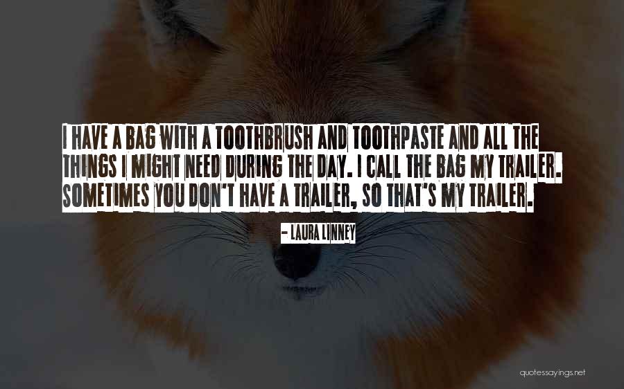 Toothpaste Best Quotes By Laura Linney Toothpaste Best Quotes By Laura Linney