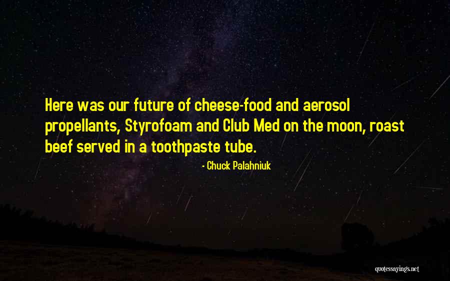 Toothpaste Quotes By Chuck Palahniuk