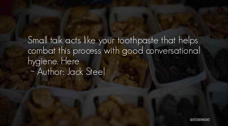 Toothpaste Quotes By Jack Steel