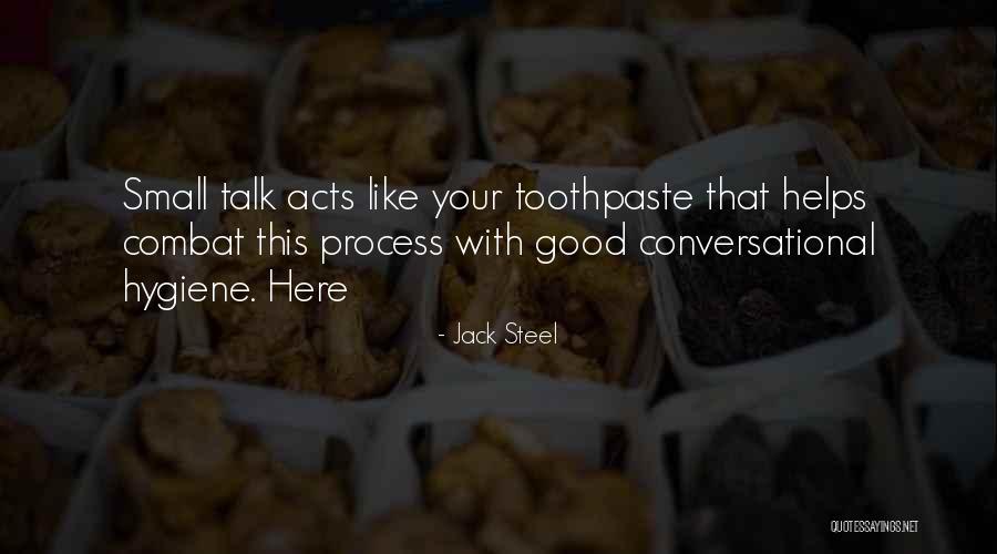 Toothpaste Quotes By Jack Steel