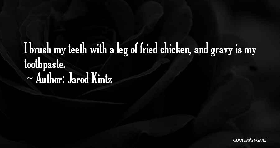 Toothpaste Quotes By Jarod Kintz
