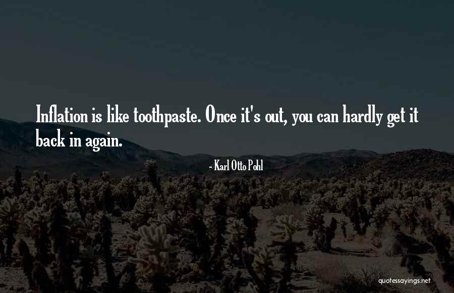 Toothpaste Quotes By Karl Otto Pohl