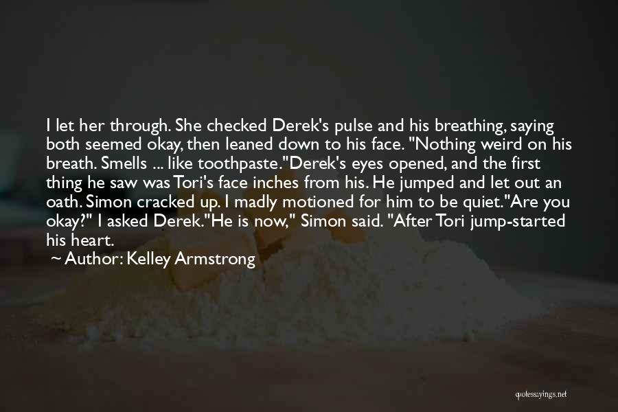 Toothpaste Quotes By Kelley Armstrong