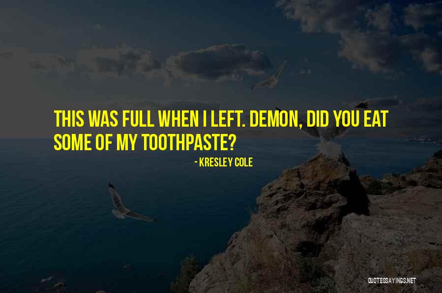 Toothpaste Quotes By Kresley Cole