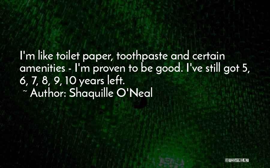 Toothpaste Quotes By Shaquille O'Neal