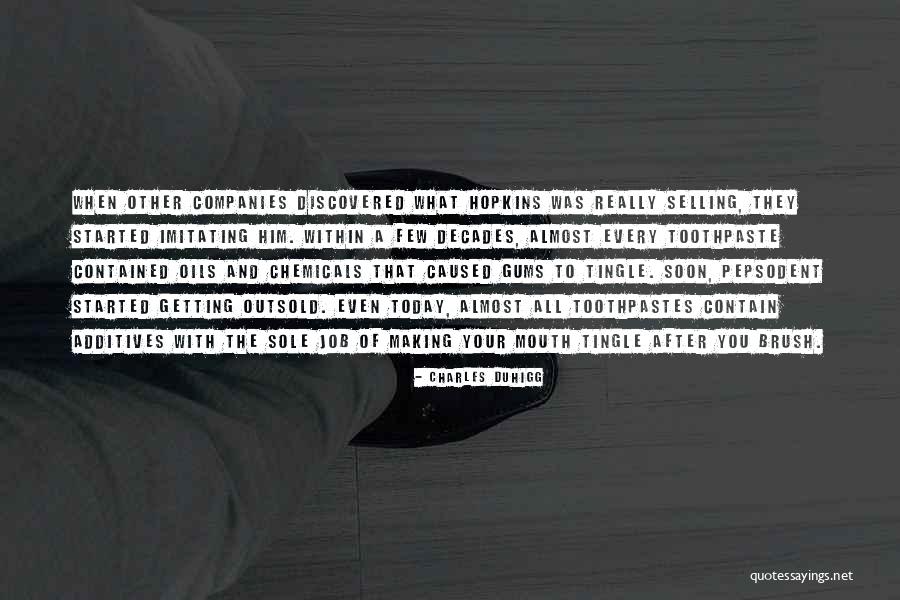 Toothpastes Quotes By Charles Duhigg Toothpastes Quotes By Charles Duhigg