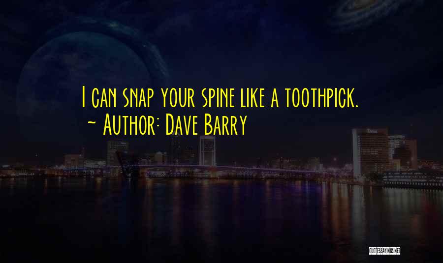 Toothpicks Quotes By Dave Barry