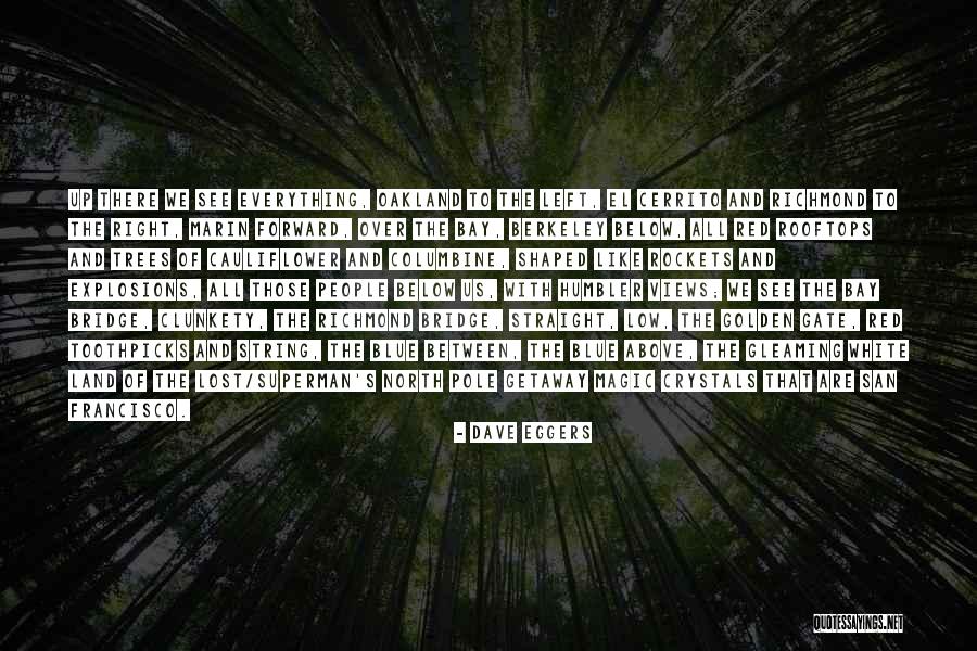 Toothpicks Quotes By Dave Eggers Toothpicks Quotes By Dave Eggers