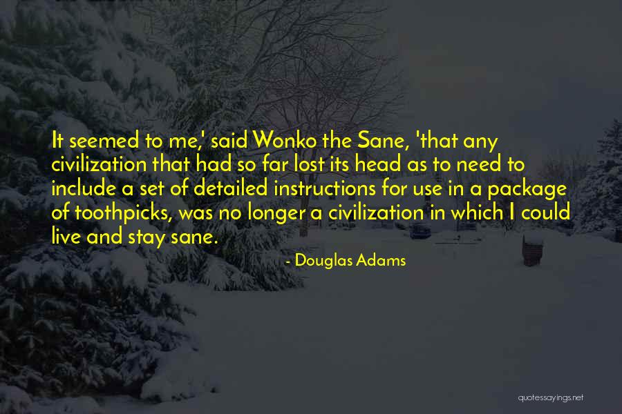 Toothpicks Quotes By Douglas Adams