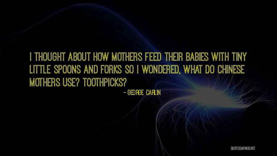 Toothpicks Quotes By George Carlin Toothpicks Quotes By George Carlin