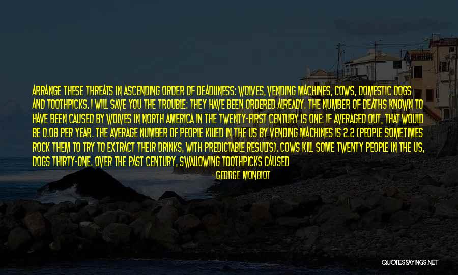 Toothpicks Quotes By George Monbiot Toothpicks Quotes By George Monbiot