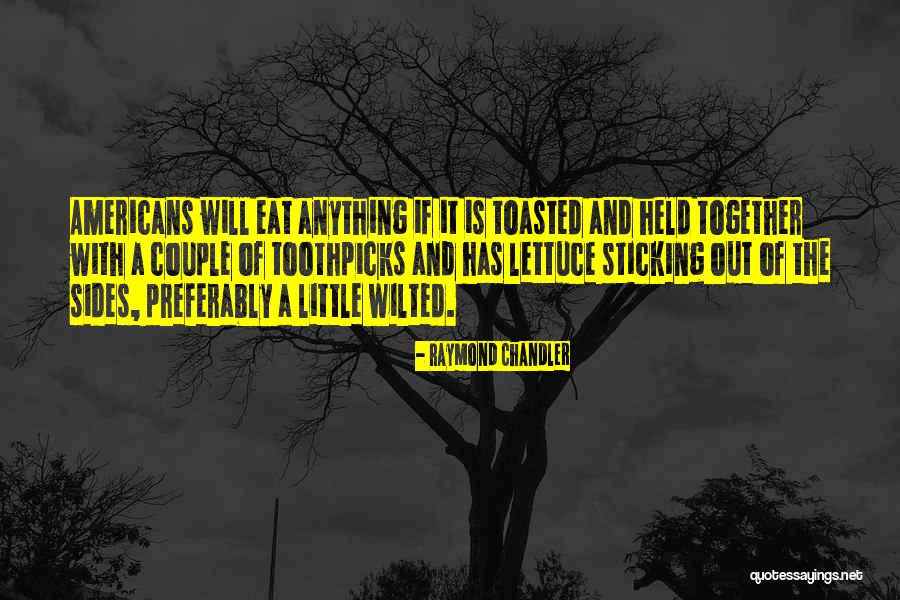 Toothpicks Quotes By Raymond Chandler Toothpicks Quotes By Raymond Chandler