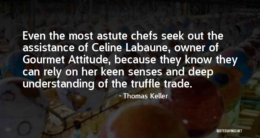 Toothsome Milkshakes Quotes By Thomas Keller Toothsome Milkshakes Quotes By Thomas Keller