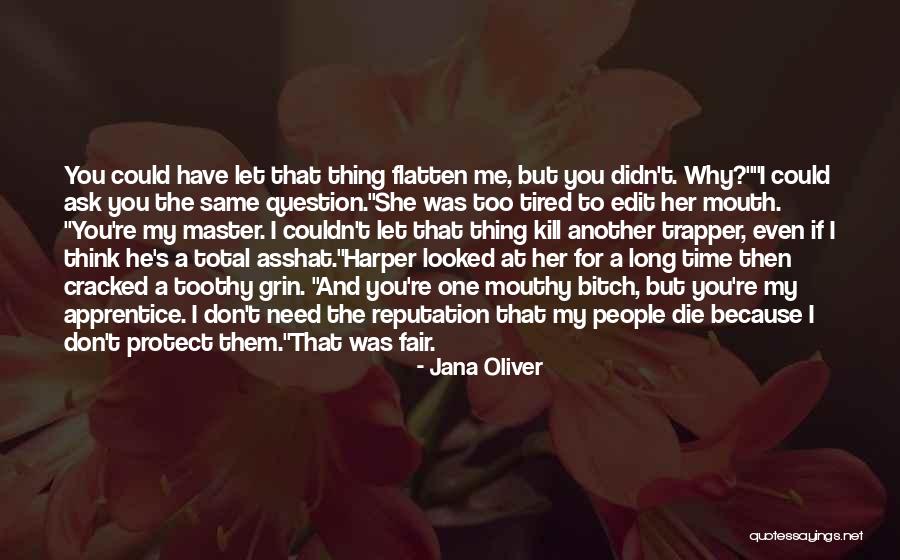 Toothy Grin Quotes By Jana Oliver