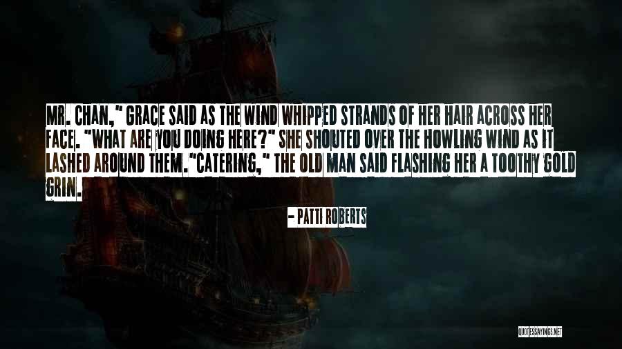 Toothy Quotes By Patti Roberts Toothy Quotes By Patti Roberts