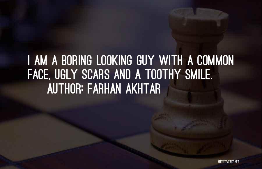 Toothy Smile Quotes By Farhan Akhtar