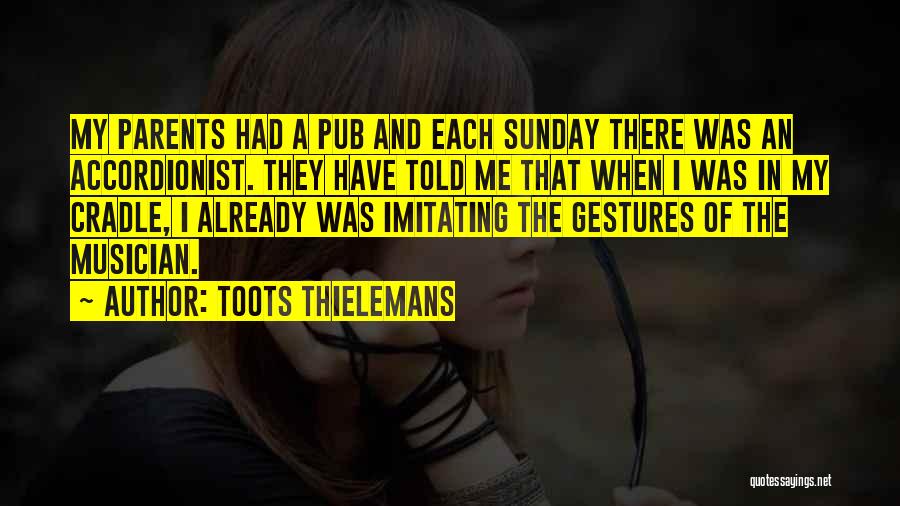 Toots Thielemans Quotes 1457556