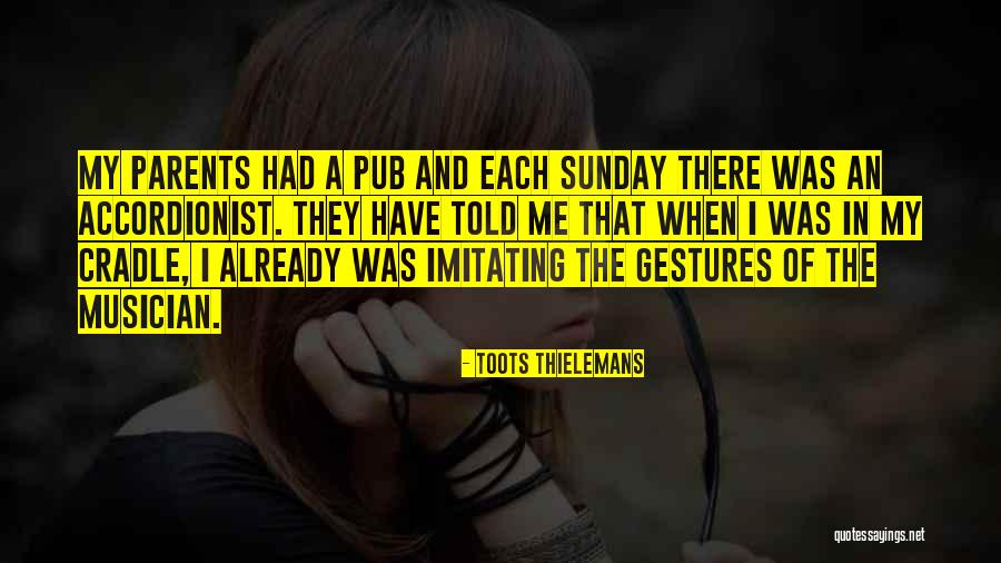 Toots Thielemans Quotes 1457556 Toots Thielemans Quotes 1457556