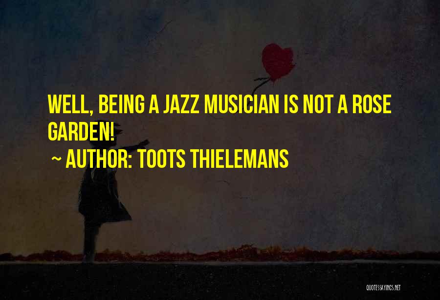 Toots Thielemans Quotes 427344