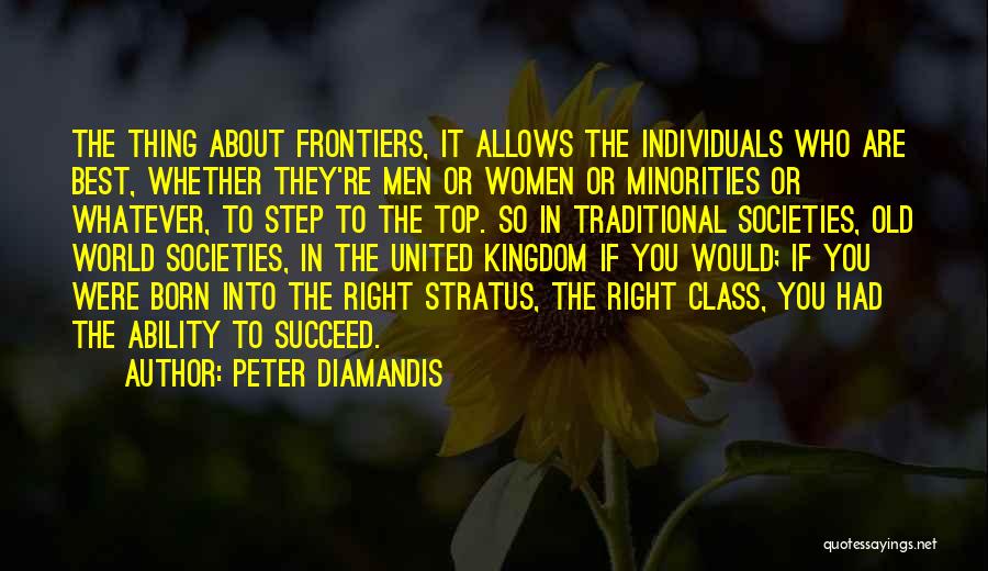 Top 1 In Class Quotes By Peter Diamandis