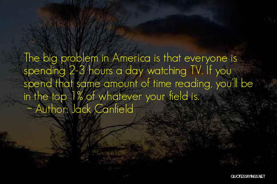 Top 1 Quotes By Jack Canfield
