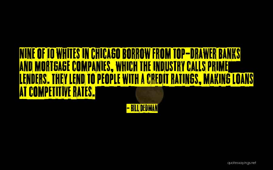 Top 10 Best Quotes By Bill Dedman Top 10 Best Quotes By Bill Dedman