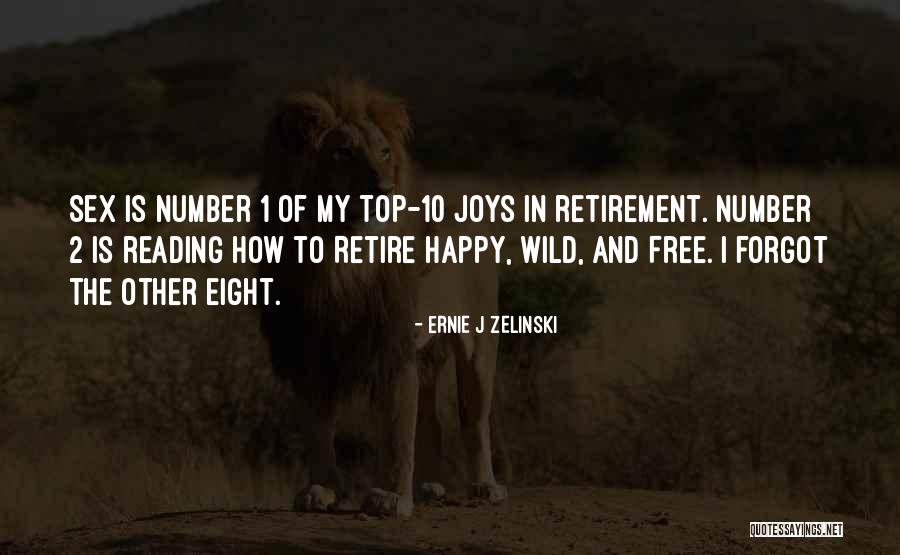 Top 10 Best Quotes By Ernie J Zelinski Top 10 Best Quotes By Ernie J Zelinski