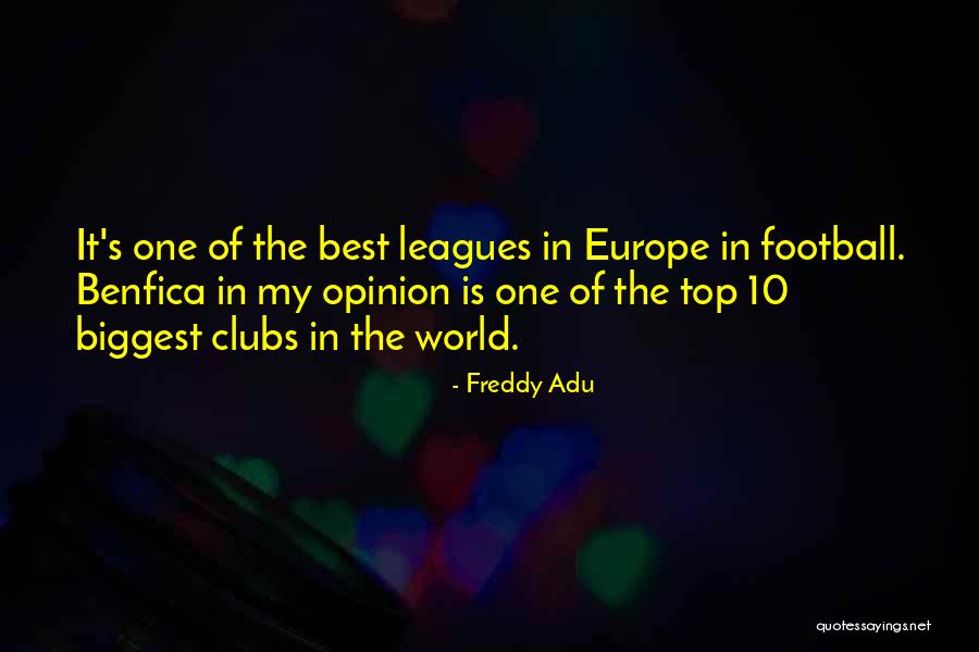 Top 10 Best Quotes By Freddy Adu Top 10 Best Quotes By Freddy Adu