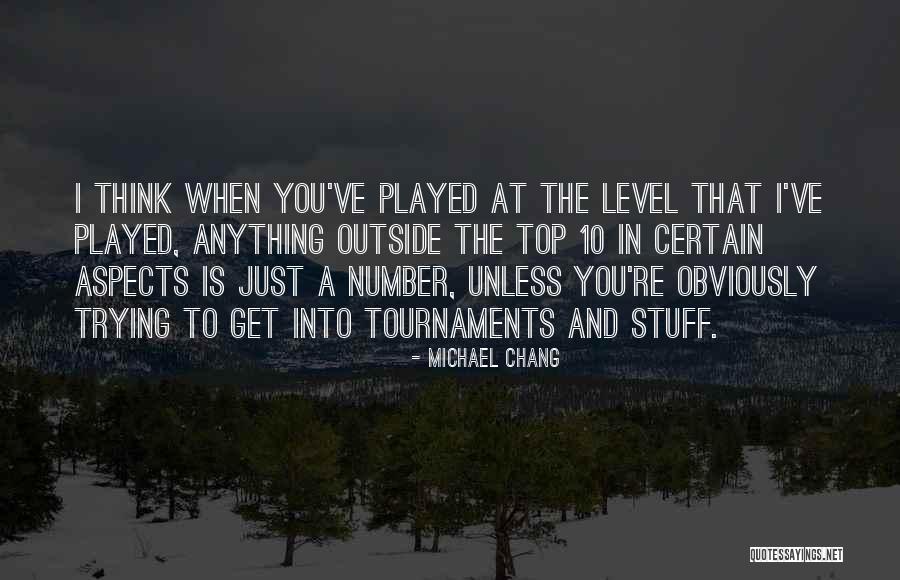 Top 10 Best Quotes By Michael Chang Top 10 Best Quotes By Michael Chang